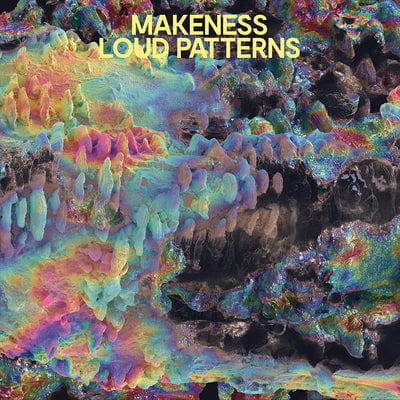 Loud Patterns:   - Makeness [VINYL]