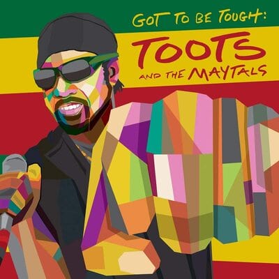 Got to Be Tough:   - Toots and The Maytals [CD]