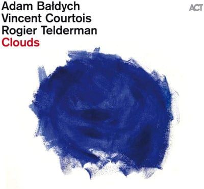 Clouds:   - Adam Baldych/Vincent Courtois/Rogier Telderman [VINYL]