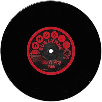 Don't Pity Me/Don't Pity Me (Mono Version):   - Sue Lynne [VINYL]