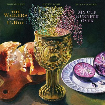 My Cup Runneth Over (RSD 2021) - The Wailers & U-Roy [VINYL Limited Edition]