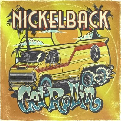 Get Rollin':   - Nickelback [Colour Vinyl]