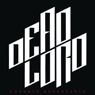 Goodbye Repentance - Dead Lord [VINYL]
