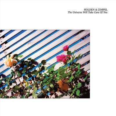 The Universe Will Take Care of You - Holden & Zimpel [VINYL]