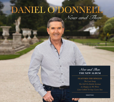 Now and Then - Daniel O'Donnell [CD]