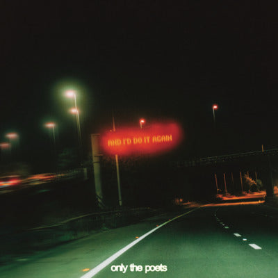 And I'd Do It Again - Only The Poets [CD]