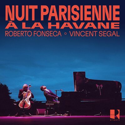 Nuit Parisienne À La Havane - Roberto Fonseca & Vincent Segal [CD]